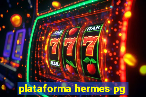 plataforma hermes pg